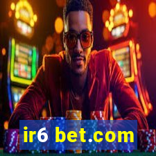 ir6 bet.com